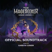 The Mageseeker: A League of Legends Story ((Official Soundtrack)) artwork