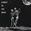 Almost to the Moon - Single