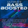 Ultimate Bass Boosted: Slap House Remixes, 2022