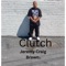 Clutch - Jeremy Craig Brown lyrics