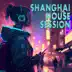 Shanghai House Session album cover