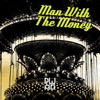 Man With the Money - Single
