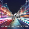 No One Can Save You - Single
