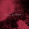Girl From The Record Shop - Single