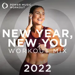 New Year, New You Workout Mix 2022 (Nonstop Workout Mix 130 BPM) by Power Music Workout album reviews, ratings, credits