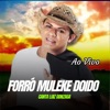 Forró Muleke Doido - A Vida Do Viajante - Ao Vivo