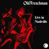 Old Frenchman (Live In Nashville) - Single album lyrics, reviews, download