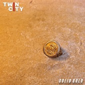 Twin City - Solid Gold