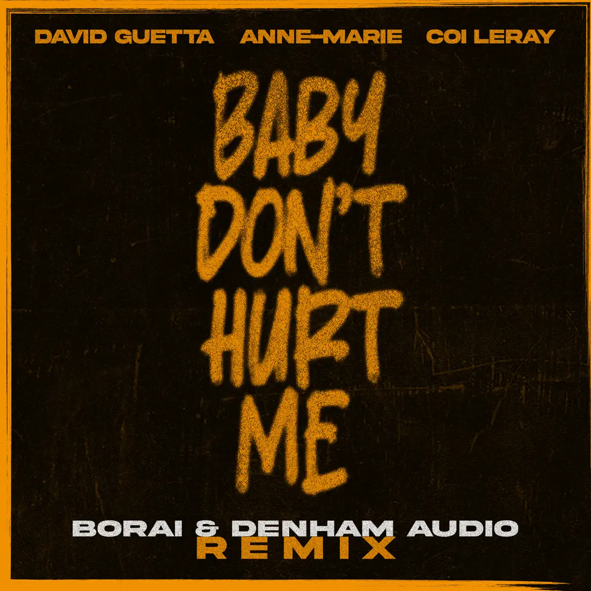 David Guetta - Baby Don't Hurt Me (feat. Anne-Marie & Coi Leray) [Borai & Denham Audio Remix / Hypaton & Giuseppe Ottaviani Remix / DJs From Mars Remix] - Single (2023) [iTunes Plus AAC M4A]-新房子