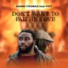 Don't want to fall in love (feat. Ifey) - Single album lyrics, reviews, download
