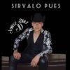 Sirvalo Pues - Single