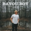 BAYOU BOY - Single