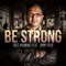Be Strong (feat. Jimmy Reid) - Greg Manning lyrics