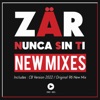 Nunca Sin Ti (New Mixes) - Single