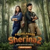 Petualangan Sherina 2 (Original Motion Picture Soundtrack) [Deluxe Version], 2023