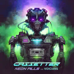 Neon Pills (feat. Voicians) - Single by Cassetter album reviews, ratings, credits
