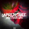 Unpredictable (Dear Future Wife) - Single album lyrics, reviews, download