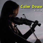 Calm Down (Violin) artwork