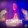 Gi Braz - Recomeçar