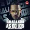 Stream & download Salada Com as do Job (feat. Mc Vuiziki)