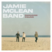 Jamie McLean Band - Paradise Found