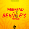 Weekend at Bernie's Project - EP - King Bubba FM, Problem Child, Sekon Sta & Infamous Muzic