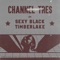 Sexy Black Timberlake - Channel Tres lyrics