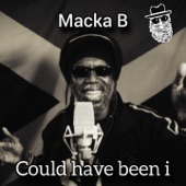Macka B - Could Have Been I (feat. Top Secret Music)