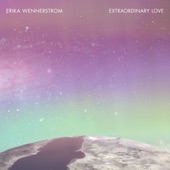 Erika Wennerstrom - Extraordinary Love