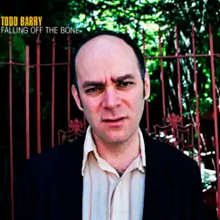 Falling off the Bone by Todd Barry album reviews, ratings, credits