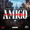 Amigo (feat. Kenan) - Single album lyrics, reviews, download