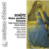 Schütz: Kleine geistliche Konzerte & Symphoniae Sacrae album lyrics, reviews, download