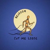 Bejroom - Cut Me Loose