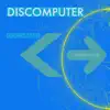 Stream & download Discomputer - Single