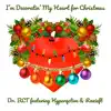 I'm Decoratin' My Heart for Christmas (feat. Hyperqctive & Roxie T) [remastered] - Single album lyrics, reviews, download