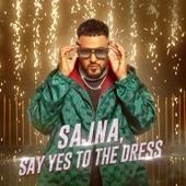 Sajna, Say Yes To The Dress - Single
