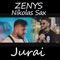 Jurai (feat. Nikolas Sax) - Zenys lyrics