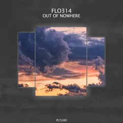 Out of Nowhere - Single by Flo314 album reviews, ratings, credits