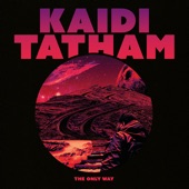 Kaidi Tatham - Reason We're Here
