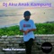 DJ Aku Anak Kampung - Yudha Paramata lyrics