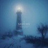 Save Me - Single