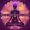 Ignite Your Healing Power: Self-Healing Meditation with Hang Drum Music, Vital Energy Increase album lyrics, reviews, download