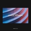 Love of Yesterday - Single