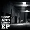 Lost and Lonely EP album lyrics, reviews, download