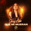 Que Se Mueran - Single
