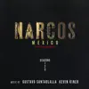 Narcos: Mexico (A Netflix Original Series Soundtrack) [Music from Seasons 1, 2 & 3] album lyrics, reviews, download