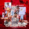 MC Higão - A Glória