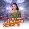 Yen Ing Tawang Ono Lintang - Single