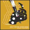 Holy Water over Sons album lyrics, reviews, download