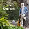 The Soul Tree album lyrics, reviews, download